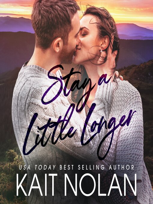 Title details for Stay a Little Longer by Kait Nolan - Available